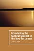 Introducing the Cultural Context of the New Testament (Hear the Word! (Wipf & Stock))