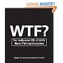 WTF?: How to Survive 101 of Life's Worst F*#!-ing Situations