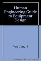 Human Engineering Guide to Equipment Design Human Engineering Guide to Equipment Design