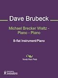 Michael Brecker Waltz - Piano - Piano Sheet Music