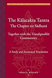 The Kālacakra tantra : the chapter on Sādhanā, together with the Vimalaprabhā commentary