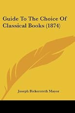 Guide to the choice of classical books