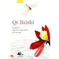 Qi Baishi : Le peintre habitant temporaire des mirages