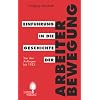 Einf�hrung in die Geschichte der Arbeiterbewegung, 2 Bde., Bd.1, Von den Anf�ngen bis 1933