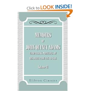 Memoirs of John Quincy Adams: Comprising Portions of His Diary from... by John Quincy Adams