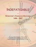 Indefatigable: Webster's Timeline History, 1486 - 2007