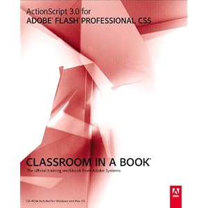 ActionScript 3.0 for Adobe Flash Professional CS5 Classroom in a Book by Adobe Creative Team