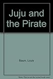 JuJu and the pirate