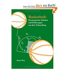 Basketball : Praxiserprobte Taktiken und Erfahrungen aus dem Traineralltag