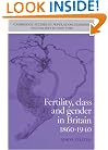 Fertility, Class and Gender in Britain, 1860-1940 (Cambridge Studies in Population, Economy and Society in Past Time)