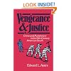 Vengeance and Justice: Crime and Punishment in the Nineteenth-Century American South