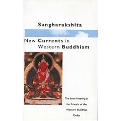 New Currents in Western Buddhism: The Inner Meaning of the Friends of the Western Buddhist Order