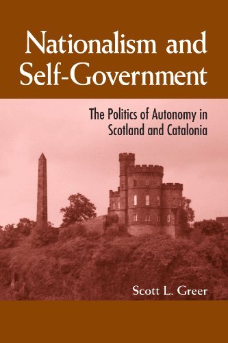 Nationalism and Self-Government: The Politics of Autonomy in Scotland and Catalonia (SUNY series in National Identities)