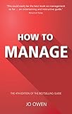 How to manage : the definitive guide to effective management
