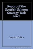 Report of the Scottish Salmon Strategy Task Force