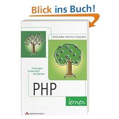 PHP lernen . Anfangen, anwenden, verstehen