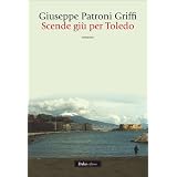 Scende gi� per Toledodi Giuseppe Patroni Griffi