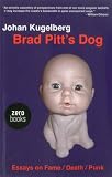 Brad Pitt in the book Brad Pitt's Dog: Essays on Fame, Death, Punk