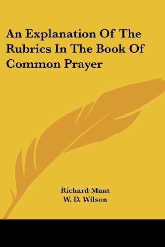 An Explanation Of The Rubrics In The Book Of Common Prayer
