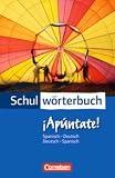 Produkt-Bild: Cornelsen Schulw&ouml;rterbuch - &iexcl;Ap&uacute;ntate!: Spanisch-Deutsch/Deutsch-Spanisch: W&ouml;rterbuch