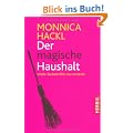 Der magische Haushalt: Uralte Zauberkkr�fte neu entdeckt