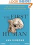 The First Human: The Race to Discover Our Earliest Ancestors