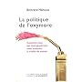 La politique de l'oxymore : Comment ceux qui nous gouvernent nous masquent la r�alit� du monde