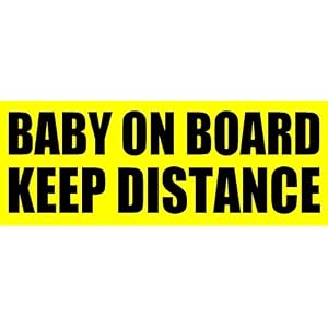 (Pack of Two) BABY ON BOARD KEEP DISTANCE - Unique 3-in-1 design Bumper Sticker Decal Sign to Achieve No Tailgating. You can also cut it as BABY ON BOARD or KEEP DISTANCE. Fits Bumper / Window, Self-Adhesive but Removable for Easy Cleaning without Stains or Damage to Paint. Free Shipping!