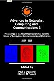 Advances in networks, computing and communications 3 : proceedings of the MSc/MRes programmes from the School of Computing, Communications and Electronics, 2004-2005