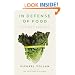 In Defense of Food: An Eater's Manifesto