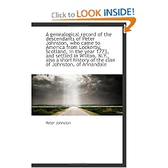A genealogical record of the descendants of Peter Johnston, who came to America from... by Peter Johnston