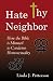 Hate Thy Neighbor: How the Bible is Misused to Condemn Homosexuality