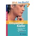 Entspannter Kiefer: Beschwerden einfach wegtrainieren. Die besten �bungen aus der Spiraldynamik