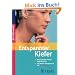 Entspannter Kiefer: Beschwerden einfach wegtrainieren. Die besten �bungen aus der Spiraldynamik