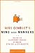 Miss Conduct's Mind over Manners: Master the Slippery Rules of Modern Ethics and Etiquette