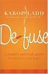 Defuse: A Mom's Survival Guide for More Love, Less Anger