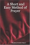 A Short and Easy Method of Prayer