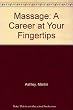 Massage -A career at your fingertips