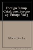 Stanley Gibbons foreign stamp catalogue, Europe. [Vol.]3, Q-Z