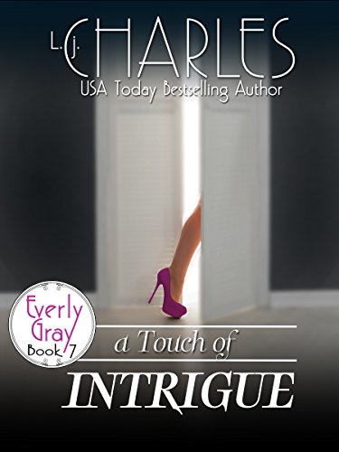 a Touch of Intrigue: The Everly Gray Adventures