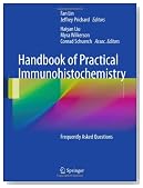 Handbook of Practical Immunohistochemistry: Frequently Asked Questions