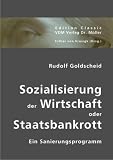 Sozialisierung der Wirtschaft oder Staatsbankrott
