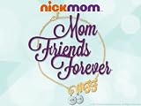 MFF: Mom Friends Forever: Mother's Day