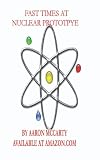 Fast Times at Nuclear Prototype