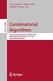 Combinatorial algorithms : 25th international workshop, IWOCA 2014, Duluth, MN, USA, October 15-17, 2014, revised selected papers