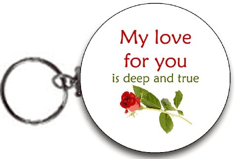 My Love for You Is Deep and True – 2.25″ Keychain Button for Valentine’s