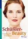 Sch&uuml;&szlig;ler-Beauty: Strahlend sch&ouml;n und gepflegt von Kopf bis Fu&szlig;