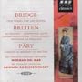 P�rt: Cantus in Memory of Benjamin Britten / Britten: Gloriana Suite, Op. 53a / Sinfonia da Requiem, Op. 20 / Passacaglia from Peter Grimes / Bridge: Two Poems for Orchestra