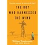 The Boy Who Harnessed the Wind: Creating Currents of Electricity and Hope