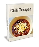 41mLB5j1XKL. SL160  Easy Quick Chili Recipes. Learn How To Make Everything From White Chicken Chili Recipe, Vegetarian Chili Recipe, Beef Chili Recipe, Hot Dog Chili Recipe, ... Recipe. Find The Best Chili Recipe Here.